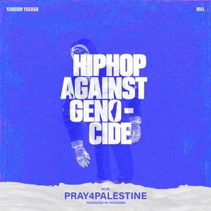 PRAY4PALESTINE (feat. YaRobin Yashar) [Explicit]