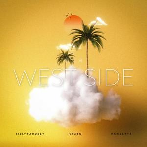 West Side (feat. Hoezayye & SillyYardley) (Explicit)