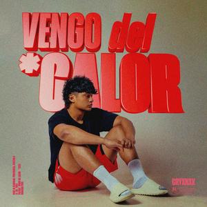 Vengo Del Calor (Explicit)