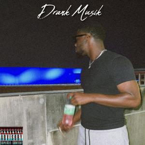 Drank Musik (Explicit)