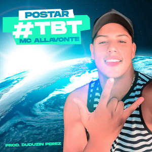 Postar Tbt (Explicit)