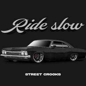 RIDE SLOW (feat. Jstakd & BIGS) [Explicit]