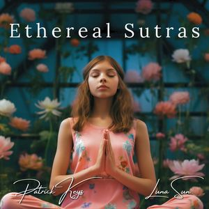 Ethereal Sutras (Sanskrit in Bloom)