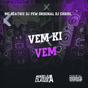 Vem Ki Vem (Explicit)