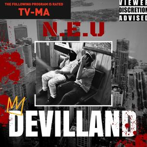 NEU X DevilLand (feat. SUNTOWNTRAPSTAR) (Explicit)