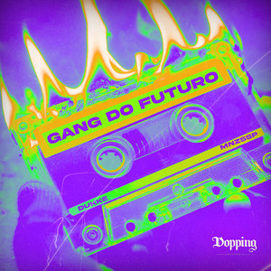 GANG DO FUTURO (Explicit)