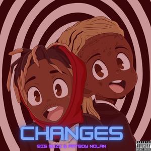 Changes (feat. Fatboy Nolan) [Explicit]