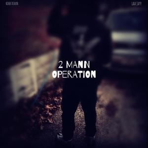 2 Mann Operation (feat. Lul Jayy) [Explicit]