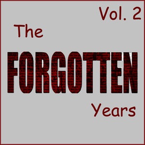 The Forgotten Years, Vol. 2