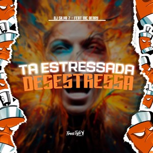 Ta Estressada Desestressa (Explicit)