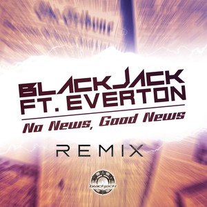 No News, Good News[feat. Everton] (Remix)