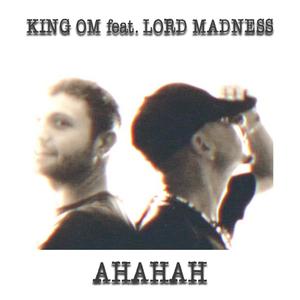 AHAHAH (feat. Lord Madness) [Explicit]