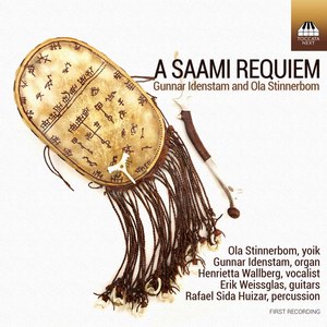 Idenstam & Stinnerbom: A Saami Requiem (Live)