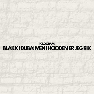 Blakk i Dubai men i hooden er jeg rik (Explicit)