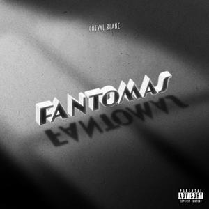 FANTOMAS (Explicit)