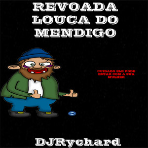 REVOADA LOUCA DO MENDIGO (Explicit)