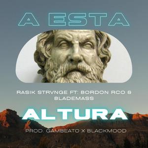 A esta altura (feat. Bordon RCO & Blademass) [Explicit]