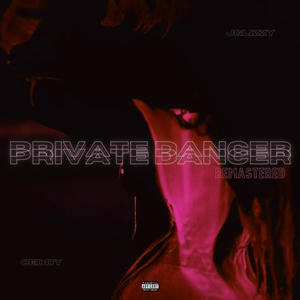 Private Dancer (feat. Jglizzy) (Remastered|Explicit)