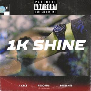 1k SHINE (feat. Reedjyne) [Explicit]