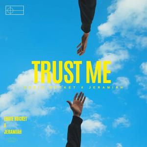 Trust Me (feat. Jeremiah)