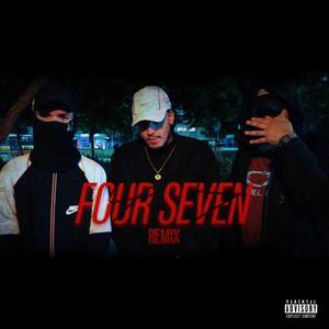 Four Seven (REMIX|Explicit)