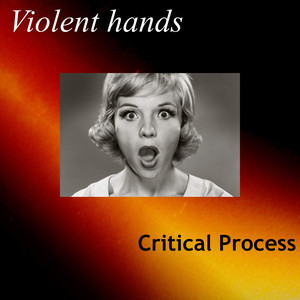 Critical Process