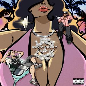 Loco Loco (feat. Ca$h YP) (Explicit)