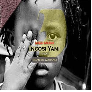 Incosi yami (feat. Sbani De Mkhandi)
