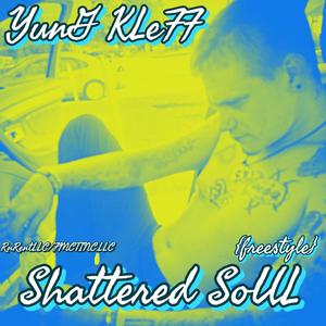 Shattered Soul (Freestyle) (Explicit)