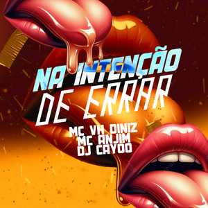 Na Intenção de Errar (Explicit)