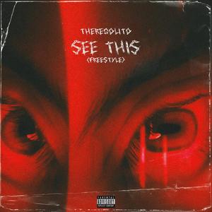 See This (Freestyle) [Explicit]