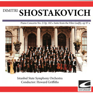 Dimitri Shostakovich - Piano Concerto No. 2 op. 102 - Suite from the Film - Gadfy, op. 97 a