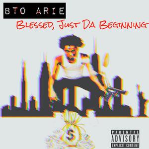 Blessed, Just Da Beginning (Explicit)