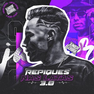 Repiques Nas Latas 3.0 (Remix) [Explicit]