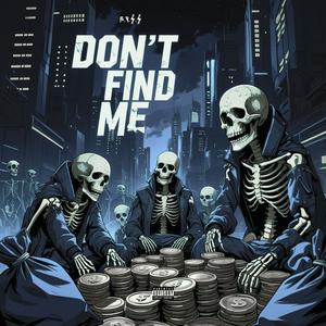 Don't Find Me (Explicit)
