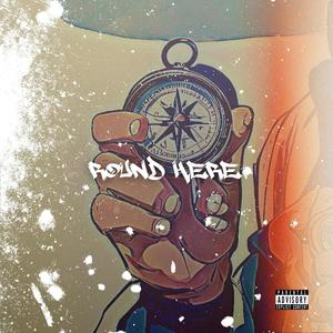 Round Here (Explicit)