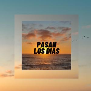 Pasan los Dias (feat. Camicantora) [Explicit]