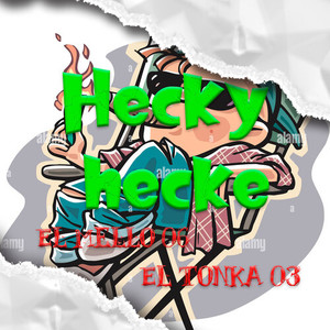 Hecky Hecke (Explicit)