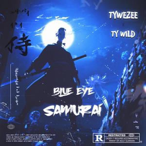 Blue Eye Samurai (feat. Ty Wild) [Explicit]