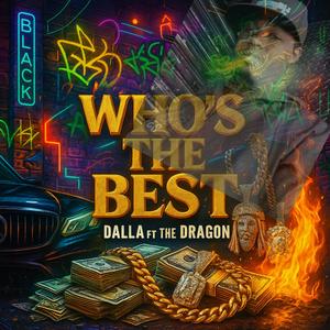 WHO'S THE BEST (feat. THE DRAGON) (Explicit)