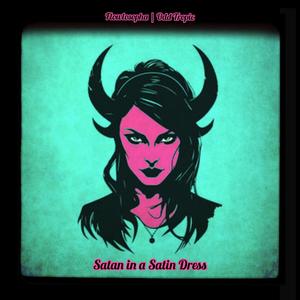 Satan In a Satin Dress (feat. Odd Tropic)