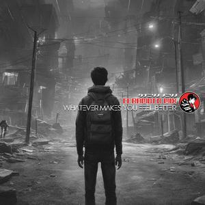 Whatever Makes You Feel Better (Teramoto Mix)