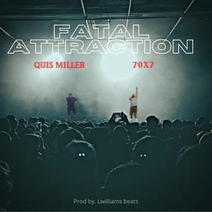 Fatal Attraction (feat. 70x7)