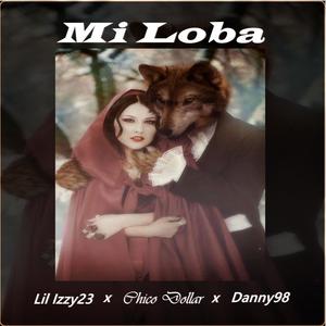 Mi Loba(feat. Lil Izzy23 & Danny98)