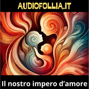 Il nostro impero d'amore (Versioni varie, stesso testo, musica diversa)