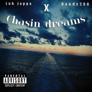 Chasin Dreams (feat. Luh Jappa) [Explicit]