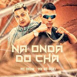 Na Onda do Chá (Explicit)