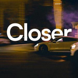 Closer