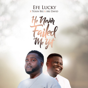 He Never Failed Me Yet(feat. Tosin Bee & Ari David)