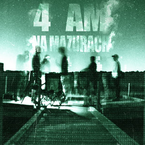 4AM NA MAZURACH (Explicit)